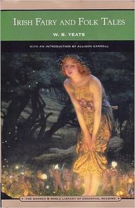 Irish Fairy and Folk Tales by W.B. Yeats