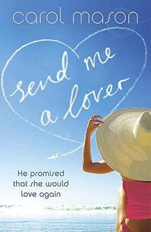 Send Me a Lover. Carol Mason by Carol Mason