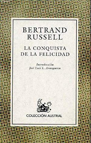 La Conquista de la Felicidad by Bertrand Russell