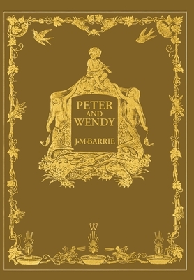 Peter and Wendy by J.M. Barrie