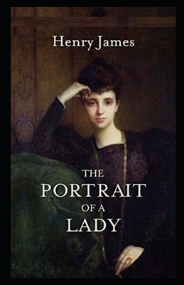 The Portrait of a Lady Illustrated by Henry James