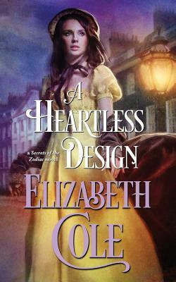 A Heartless Design by Elizabeth Cole