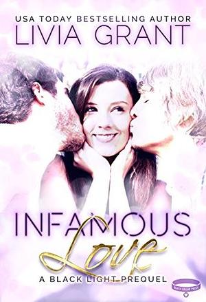 Infamous Love by Livia Grant