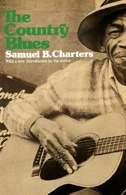 The Country Blues by Samuel Charters