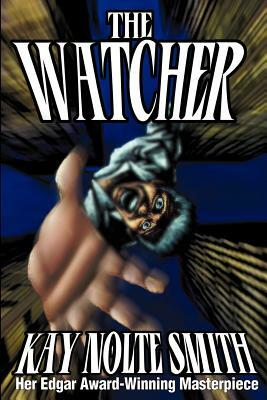 The Watcher by Kay Nolte Smith