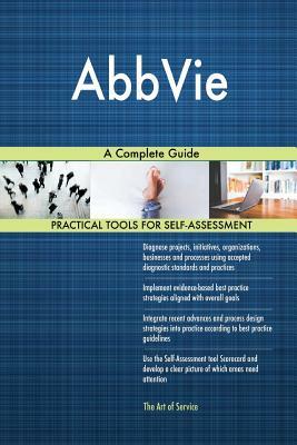 AbbVie A Complete Guide by Gerardus Blokdyk