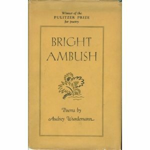 Bright Ambush by Audrey Wurdemann