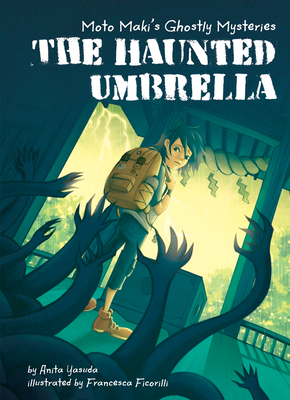 Book 1: The Haunted Umbrella by Anita Yasuda