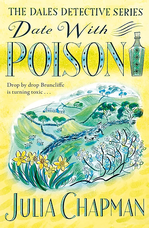 Date with Poison: A Cosy Crime Story, Full of Yorkshire Charm by Julia Chapman, Julia Chapman