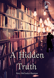 A Hidden Truth by Rory McCauley-Hayman