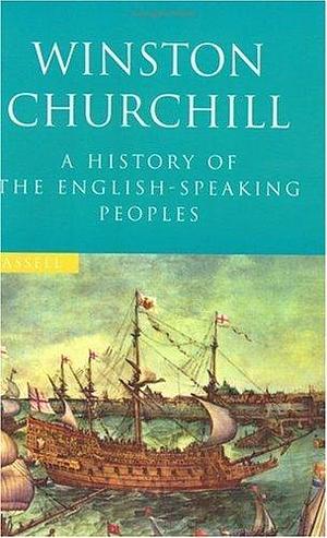 A History of the English Speaking Peoples by Winston Churchill, Winston Churchill