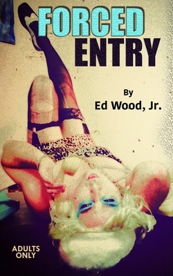 Forced Entry by John Quinn, Edward D. Wood Jr, Ed Wood