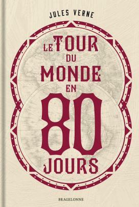 Le Tour du monde en quatre-vingts jours by Jules Verne