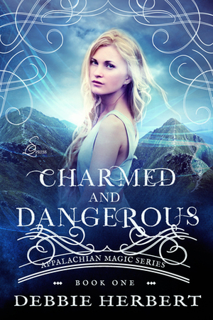 Charmed and Dangerous by Debbie Herbert