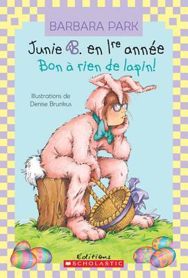 Bon ? Rien de Lapin! by Barbara Park