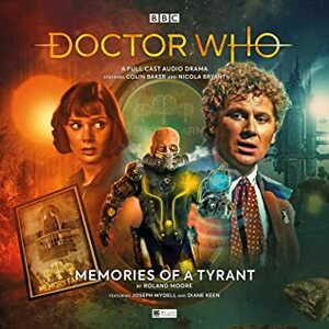Doctor Who: Memories of a Tyrant by Roland Moore