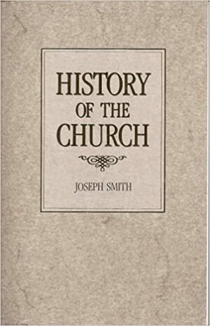 History of the Church of Jesus Christ of Latter-day Saints, Volume 5: Period 1 by Joseph Smith III