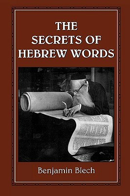 The Secrets of Hebrew Words by Benjamin Blech