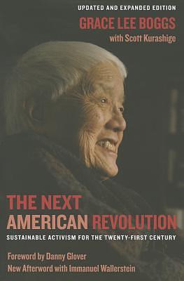 Next American Revolution: Sustainable Activism for the Twenty-First Century by Grace Lee Boggs, Grace Lee Boggs, Scott Kurashige