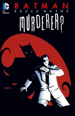 Batman: Bruce Wayne - Murderer? (New Edition) by Ed Brubaker