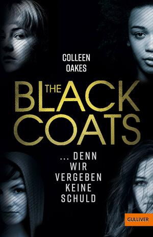 The Black Coats - ... denn wir vergeben keine Schuld by Colleen Oakes