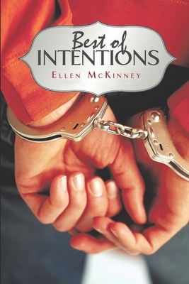 Best of Intentions by Ellen McKinney