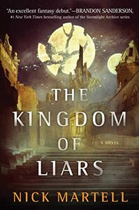 The Kingdom of Liars by Nick Martell