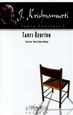 Tanrı Üzerine by J. Krishnamurti