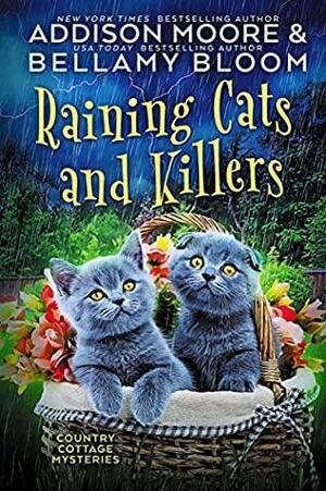 Raining Cats and Killers by Addison Moore, Bellamy Bloom