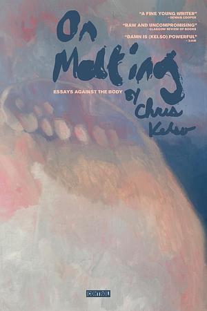 On Melting by Chris Kelso