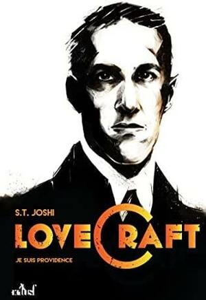 Lovecraft : Je suis Providence - tome 1 by S.T. Joshi