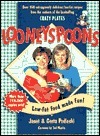 Looneyspoons: Low-fat Food Made Fun! by Greta Podleski, Janet Podleski