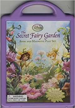 The Secret Fairy Garden (Disney Fairies) by Lara Bergen