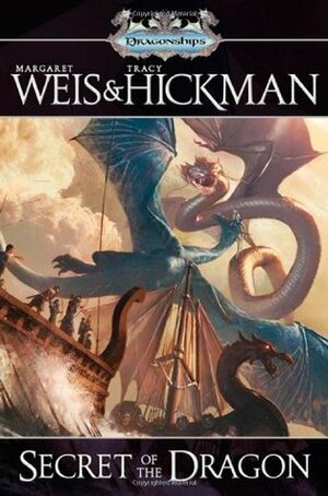 Secret of the Dragon by Margaret Weis, Tracy Hickman