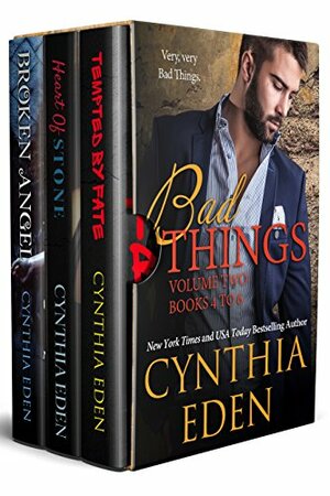 Bad Things Volume Two: Books 4 to 6 by Cynthia Eden