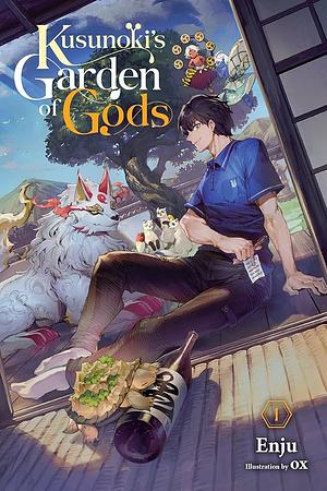 Kusunoki's Garden of Gods, Vol. 1 (Light Novel) by Enju