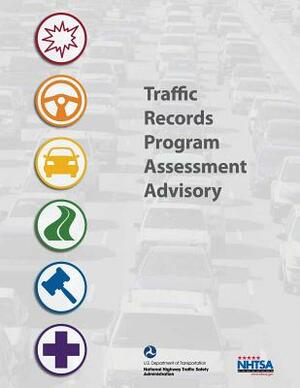 Traffic Records Program Assessment Advisory by National Highway Traffic Safety Administ