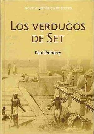 Los verdugos de Set by Paul Doherty