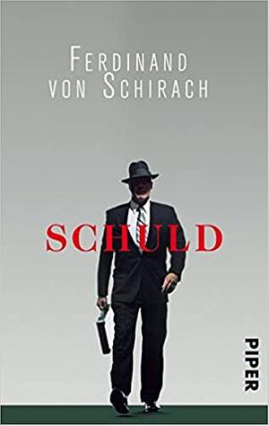 Schuld by Ferdinand von Schirach