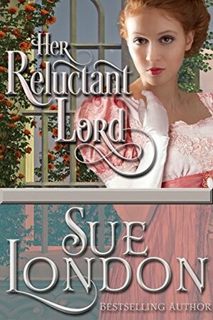 Her Reluctant Lord by Sue London