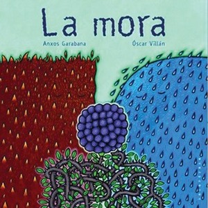 La Mora by Anxos Garabana, Óscar Villán