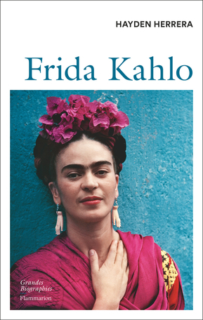 Frida Kahlo by Renato Marques, Hayden Herrera
