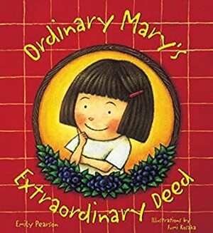 Ordinary Mary's Extraordinary Deed (Tp) by Emily Pearson