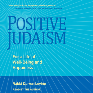 Positive Judaism by Darren Levine