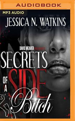 Secrets of a Side Bitch by Jessica N. Watkins