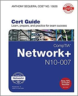 CompTIA Network+ N10-007 Cert Guide by Anthony Sequeira