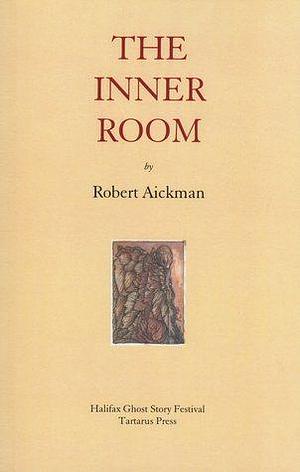 Inner Room by Robert Aickman, Robert Aickman, Stephen J. Clark