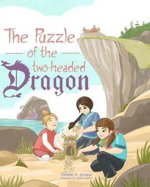 The Puzzle of the Two-Headed Dragon by Christine E. Schulze