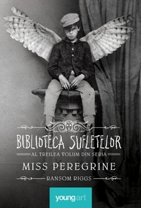 Biblioteca Sufletelor by Ransom Riggs, Gabriella Eftimie