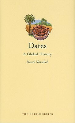 Dates: A Global History by Nawal Nasrallah